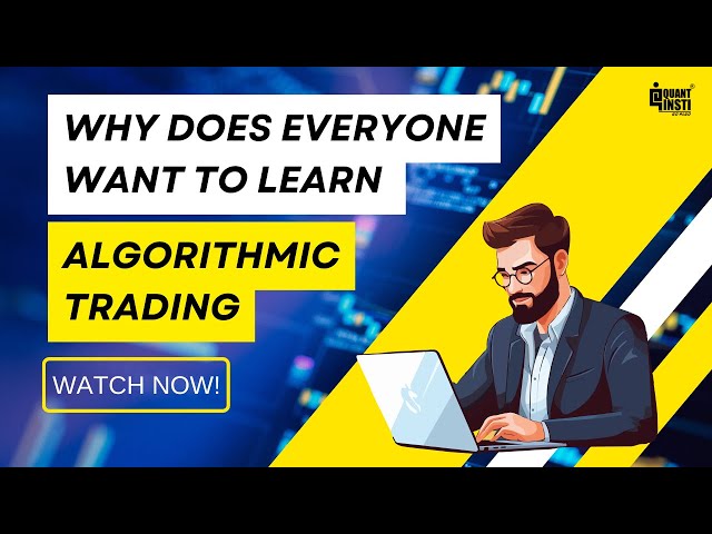 Why does everyone want to learn algorithmic trading | 5 Key Reasons to Know!