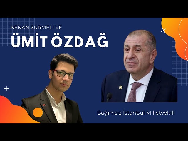 Milletvekili Ümit Özdağ ile sohbetimiz