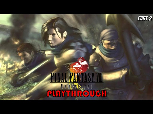 INTO THE DREAM WORLD AND TO TIMBER | AJ PLAYS: Final Fantasy VIII Remastered - Part 2