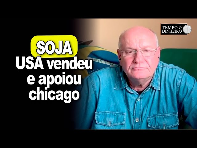 EUA vendeu Soja e apoiou Chicago, comenta Vlamir Brandalizze