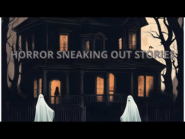 2 HORROR SNEAKING OUT STORIES