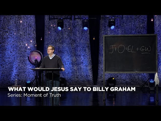 Lee Strobel: What Would Jesus say to Billy Graham