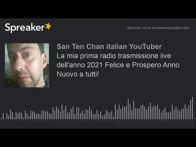 La mia prima radio trasmissione live dell'anno 2021 Felice e Prospero Anno Nuovo a tutti #SanTenChan