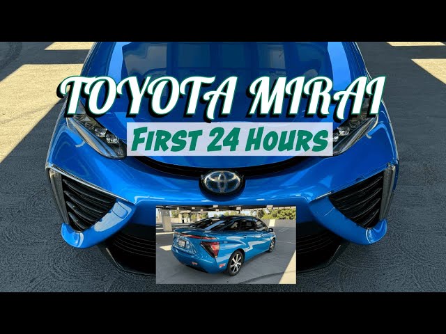 The First 24 Hours in My Toyota Mirai