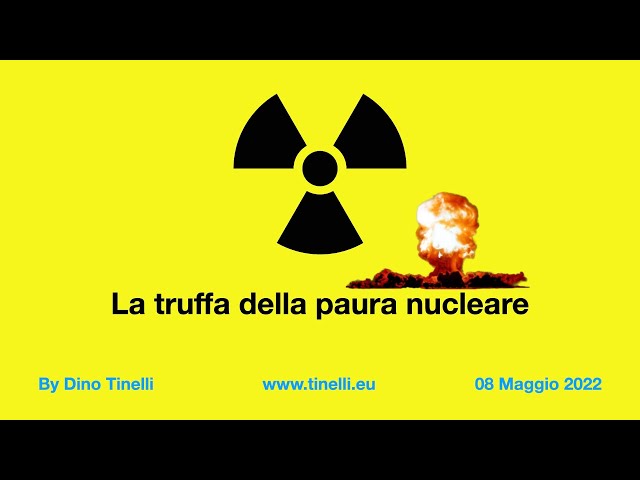 La truffa della paura nucleare