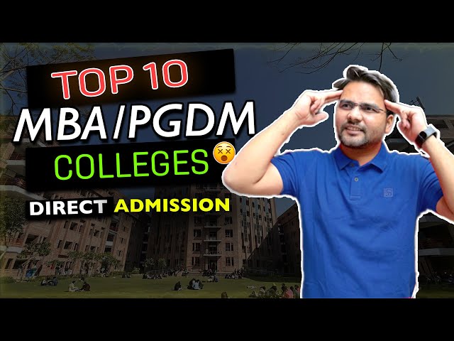 Top 10 MBA/PGDM Colleges In Low Score| Direct Admission | With High ROI