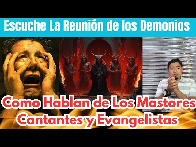 Escucha lo que los demonios dicen de los Pastores Cantantes y Evangelistas ¡Increíble! 😥