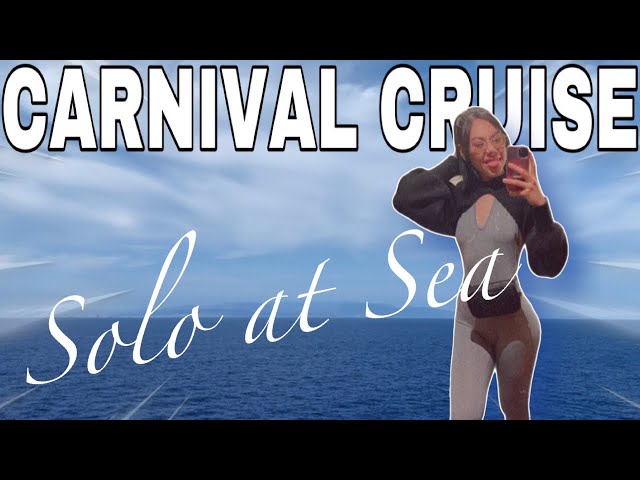 TWO DAYS ALONE ON A CRUISE | travel vlog | solo travel vlog | carnival cruise | solo seaday