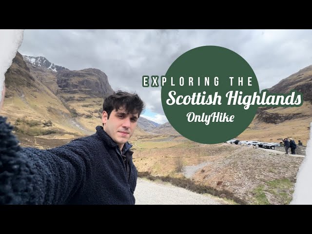 Exploring The Scottish Highlands