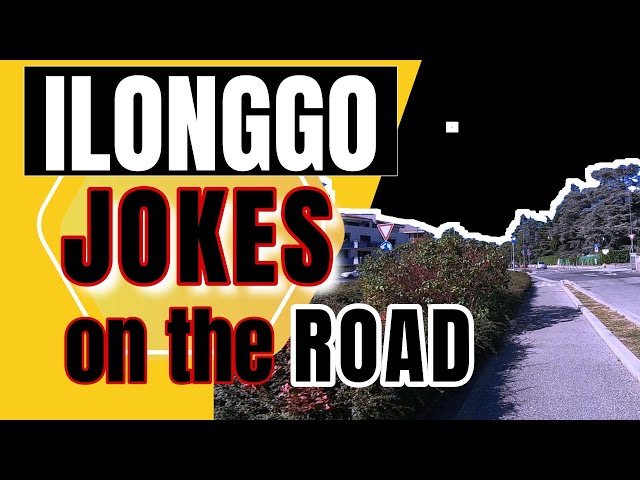 ILONGGO JOKE on the Raod