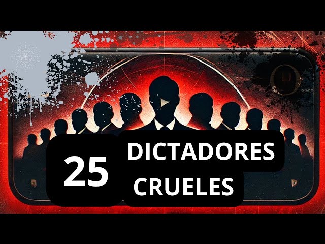 Los 25 dictadores más CRUELES de la historia 😱 | ¡Conoce sus oscuros secretos!