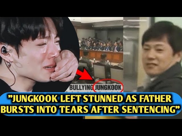 "Latest News"💔😭HYBE Makes Jungkook's Dad To Break Down in Tears at Sentencing, JK Pleads Guilty.