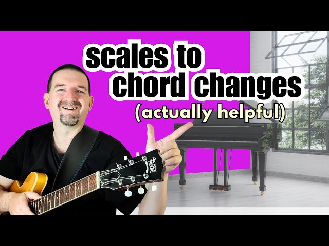 Scales to CHORD CHANGES in 6 simple exercises for jazz beginners