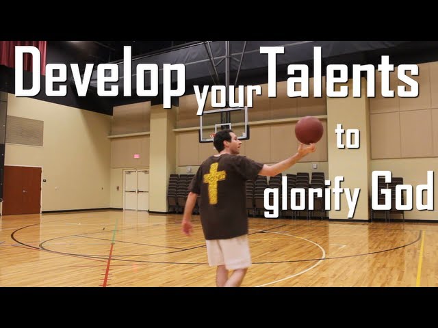 Develop your Gifts and Talents to Glorify God