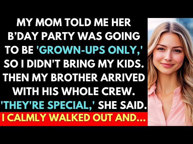 Mom Lied Her Birthday Was For Adults Only And Excluded My Children, But Allowed My Brother's Kids.