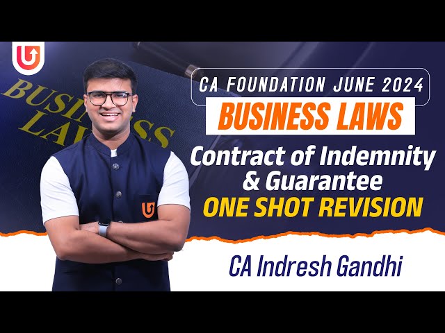 Contract of Indemnity & Guarantee - One shot Revision | CA Foundation Law - June 24 | Indresh Gandhi