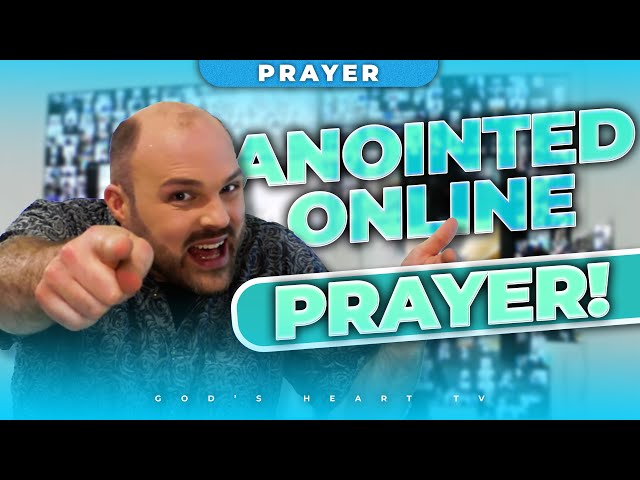 ANOINTED ONLINE PRAYER!!! | Prayers for Healing, Deliverance, Breakthrough, Family Restoration