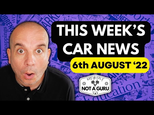 This Week's UK Car News | 6th August 2022 | Car News Roundup