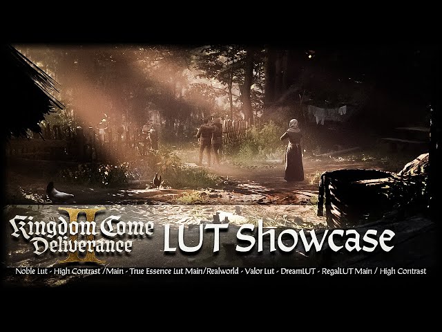 Kingdom Come Deliverance II - LUT Showcase.