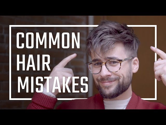 5 COMMON Hairstyle Mistakes Every Guy Makes | Healthy Hair Tips for Men