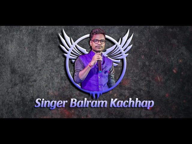 SINGER BALRAM KACHHAP// INTRO VIDEO// NEW YOUTUBE CHANNEL INTRO VIDEO 2024