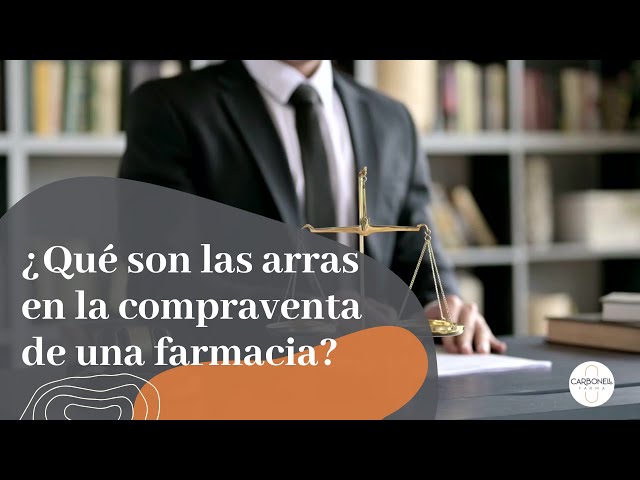 ¿Qué son las arras en la compraventa de una farmacia?