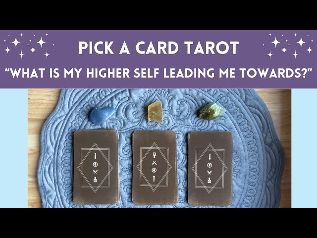 Tarot • Pick a Card ✨”What is my Higher Self leading me towards?" | timeless tarot reading