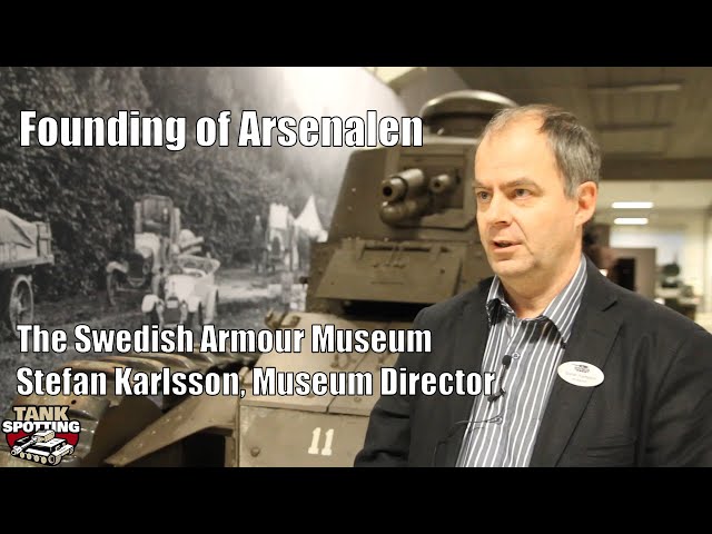 Founding of Arsenalen, Swedish Armour Museum - Interview with Stefan Karlsson, Museum Director