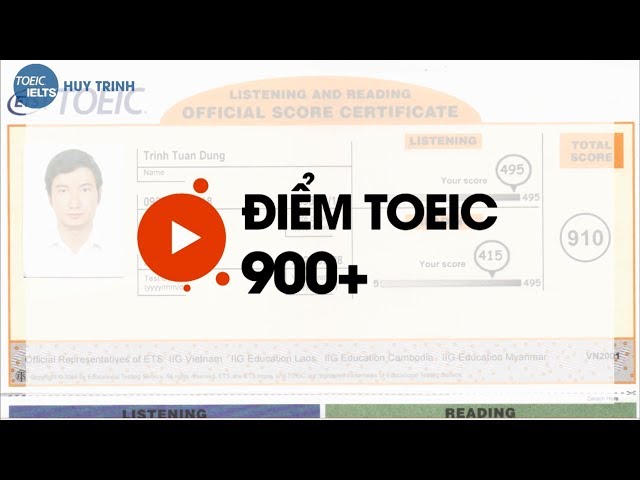 VINH DANH HỌC VIÊN ĐẠT TOEIC TRÊN 900 ĐIỂM - TRUNG TÂM ANH NGỮ HUY TRỊNH