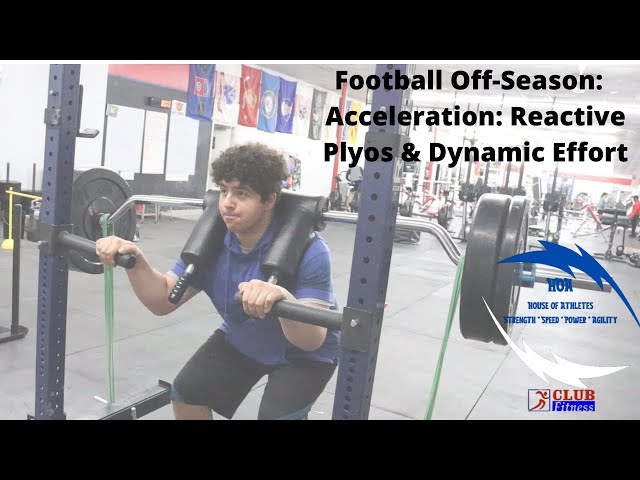 Football Off Season :Acceleration : Lower Body Power & Dynamic Effort