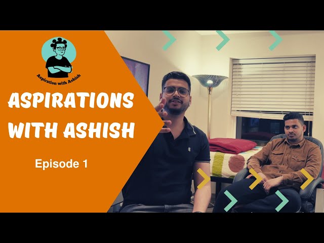 Aspirations with Ashish Episode 1 Ft. Robin Rego