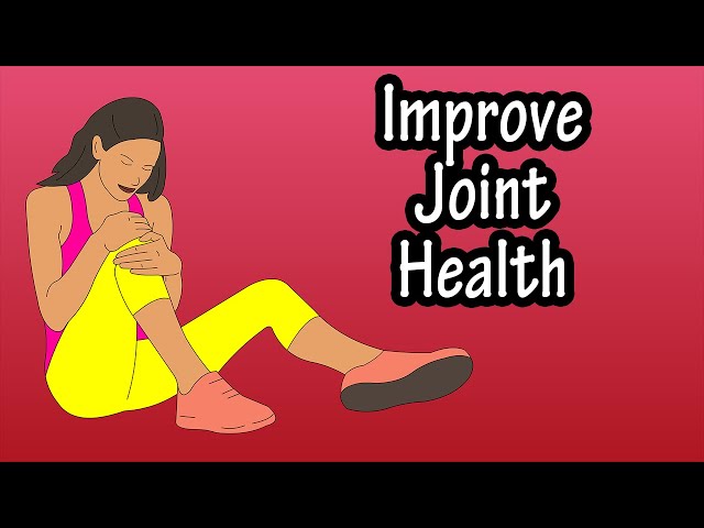 How To Improve (Maintain) Joint Health Explained