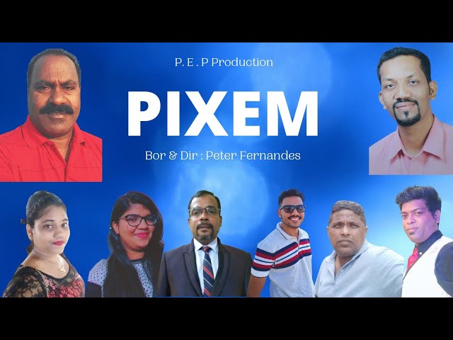 PIXEM || PETER FERNANDES ||KONKANI SHORT FILM 2022