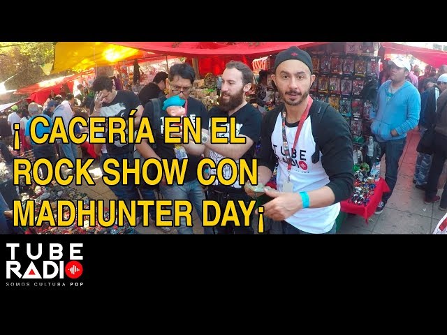 TUBE RADIO: DE CACERIA CON MADHUNTER EN EL COMIC ROCK SHOW MERCADO DE JUGUETES ANTIGUOS CDMX