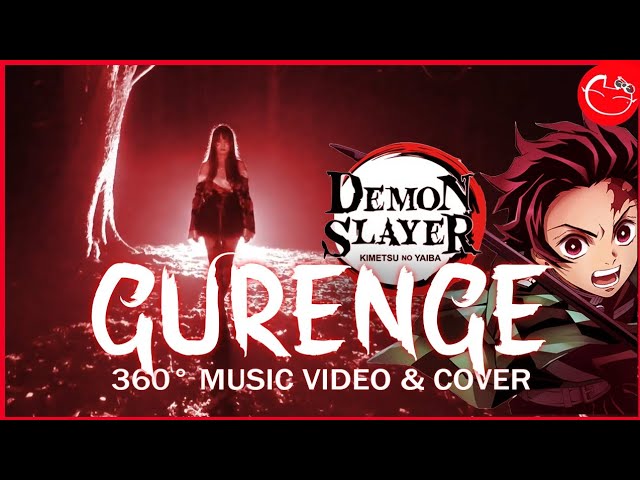 Gurenge 紅蓮華 360° video【Demon Slayer - OP1 FULL VERSION】BAND VERSION by Dress Up Town ft. Sleepwalker