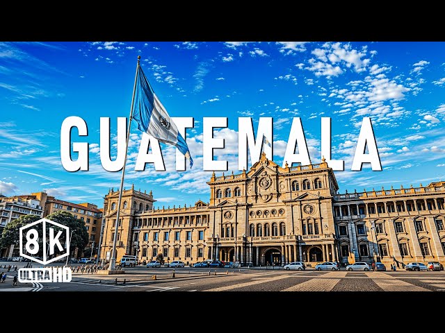 Guatemala 8K UHD - One Of Central America's Most Attractive Destinations