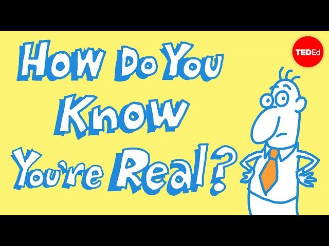 How do you know you exist? - James Zucker