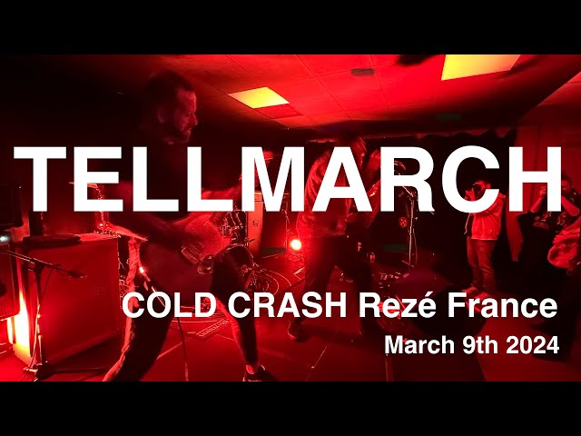 TELLMARCH Full Live Concert 4K @ COLD CRASH Rezé France March 9th 2024