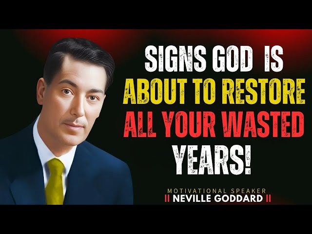 "Divine Restoration: How God is Restoring Your Wasted Years"|| NEVILLE GODDARD MOTIVATION ||