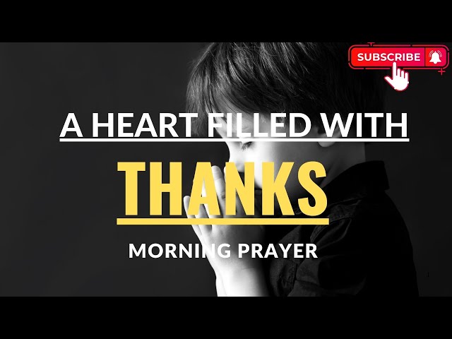 Thank You, Lord | A Blessed Morning Prayer To Start Your Day