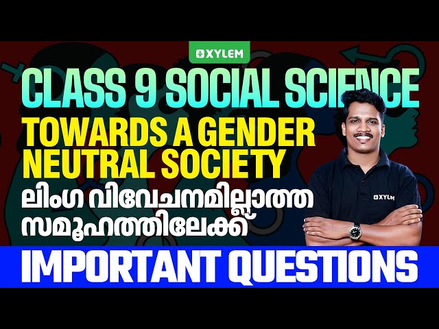 Class 9 Social Science | Towards a Gender Neutral Society / Important Questions | Xylem Class 9