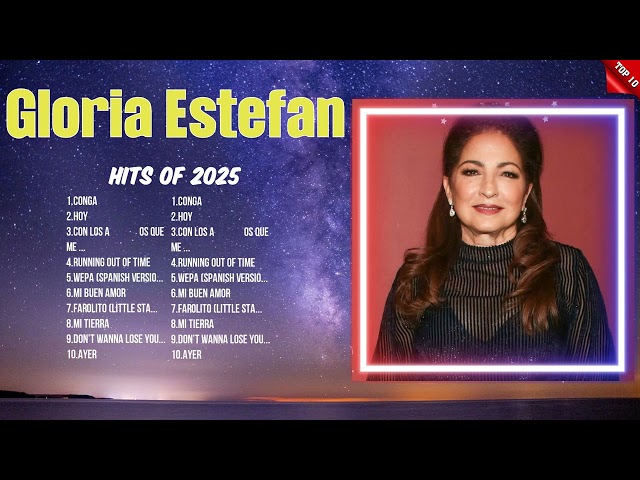 Gloria Estefan Hot Tracks of 2025 ~ Best Trending Music ~ Top Songs