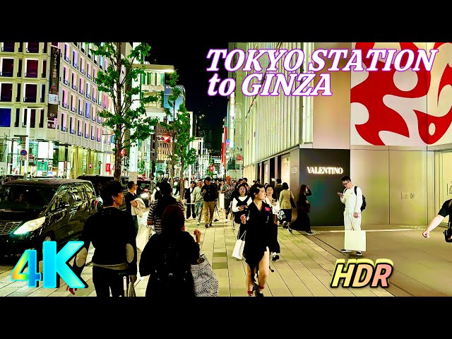 【4K HDR Japan Walk】 Tokyo Station to Ginza Walk -  [Tokyo Night Walk] (東京駅•銀座• 東京)🌅🇯🇵