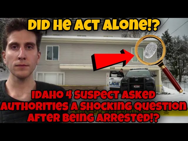 Did Bryan Kohberger Have An Accomplice | The Idaho 4 K!ller Asked This Chilling Question !!!