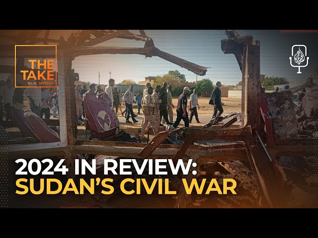 2024 in Review: The global silence on Sudan’s civil war | The Take