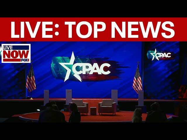 LIVE NEWS: JD Vance headlines CPAC DAY 1 & more top stories