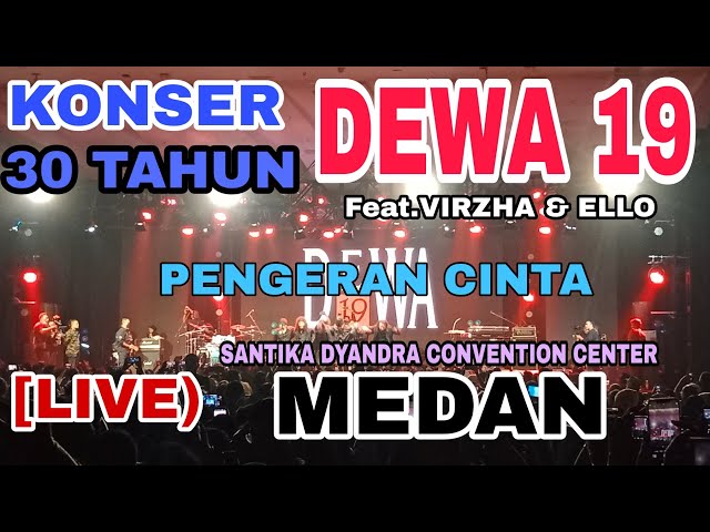 Live!!! Dewa 19 - Pangeran Cinta - Medan Konser Anniversary 30 Tahun