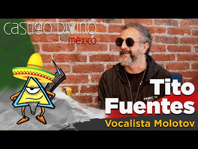 Castigo Divino: Tito Fuentes, vocalista de Molotov