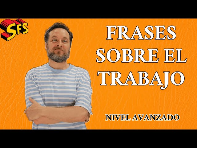 346: Frases muy Útiles para Hablar de TRABAJO en Español Avanzado