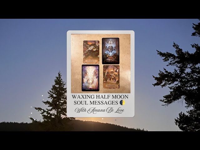 🌓 Waxing Half Moon in Aries Soul Messages from my Heart 🤍